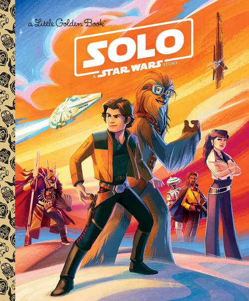 Book cover of Solo: A Star Wars Story (Little Golden Book)