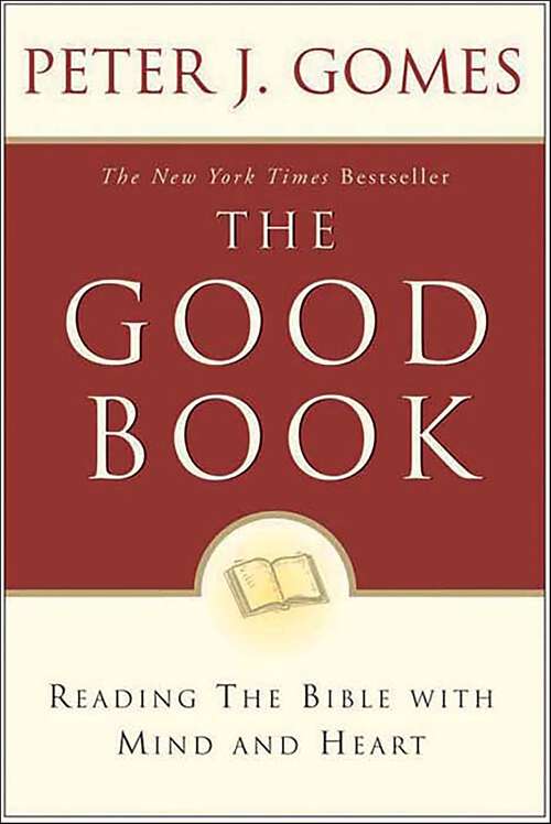 Book cover of Good Book: Reading the Bible with Mind and Heart