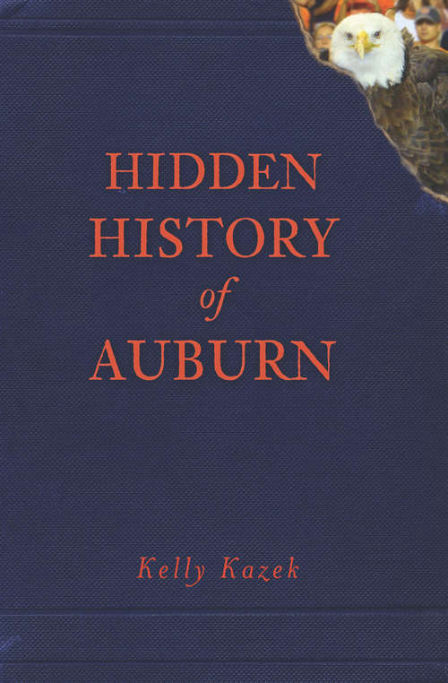 Book cover of Hidden History of Auburn (Hidden History)
