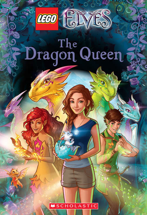 The Dragon Queen: Chapter Book #2) (LEGO Elves #2)