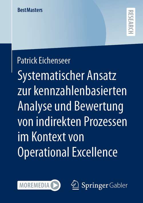 Book cover of Systematischer Ansatz zur kennzahlenbasierten Analyse und Bewertung von indirekten Prozessen im Kontext von Operational Excellence (1. Aufl. 2023) (BestMasters)