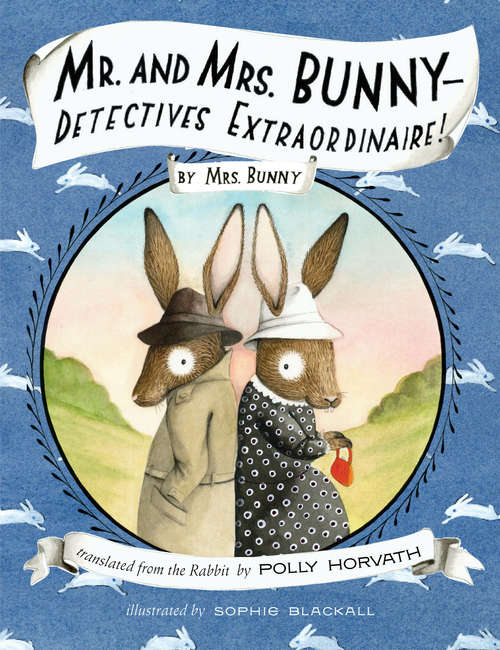 Book cover of Mr. and Mrs. Bunny — Detectives Extraordinaire!