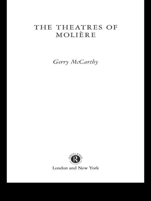 Book cover of The Theatres of Moliere (Theatre Production Studies)