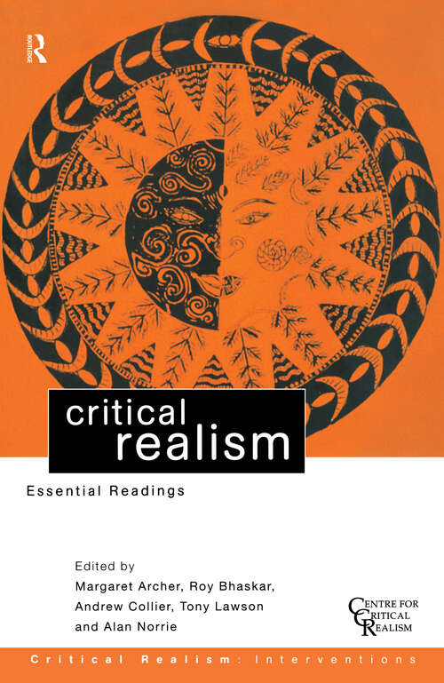 Critical Realism: Essential Readings (Critical Realism Ser. #Vol. 6)