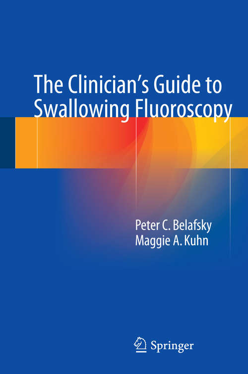 Book cover of The Clinician's Guide to Swallowing Fluoroscopy
