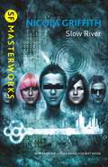 Slow River (S.F. MASTERWORKS)