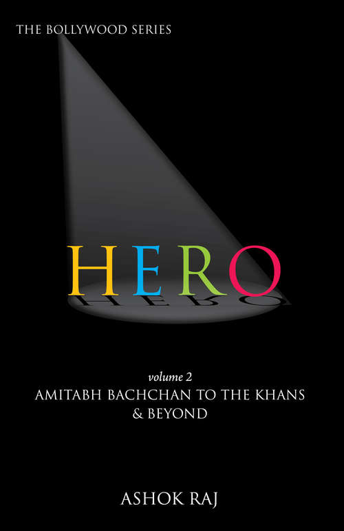 Book cover of Hero Vol.2: Amitabh Bachchan To The Khans And Beyond
