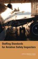 Book cover of Staffing Standards for  Aviation Safety Inspectors