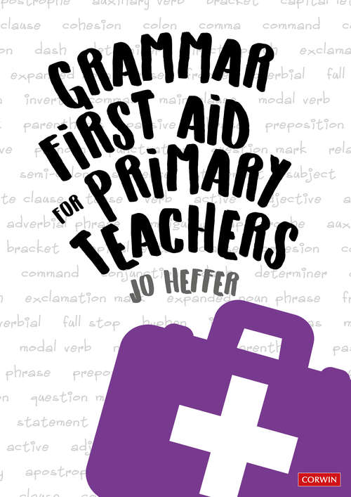 Book cover of Grammar First Aid for Primary Teachers (Corwin Ltd)