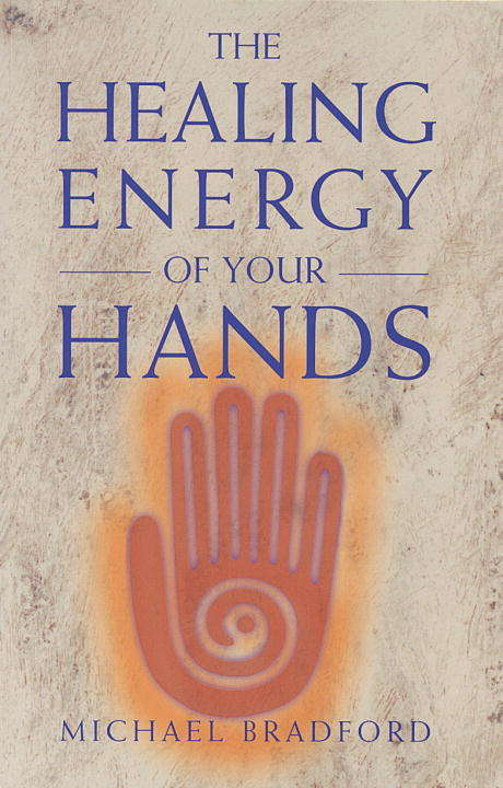 Book cover of The Healing Energy of Your Hands