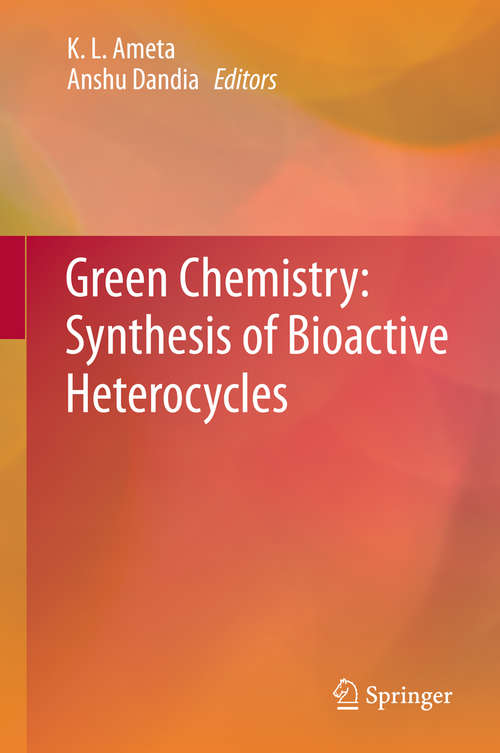 Book cover of Green Chemistry: Synthesis of Bioactive Heterocycles