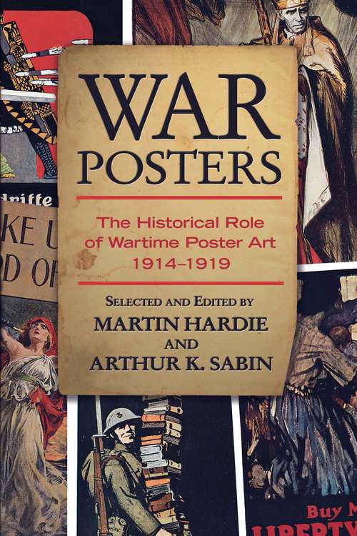 Book cover of War Posters: The Historical Role of Wartime Poster Art 1914-1919