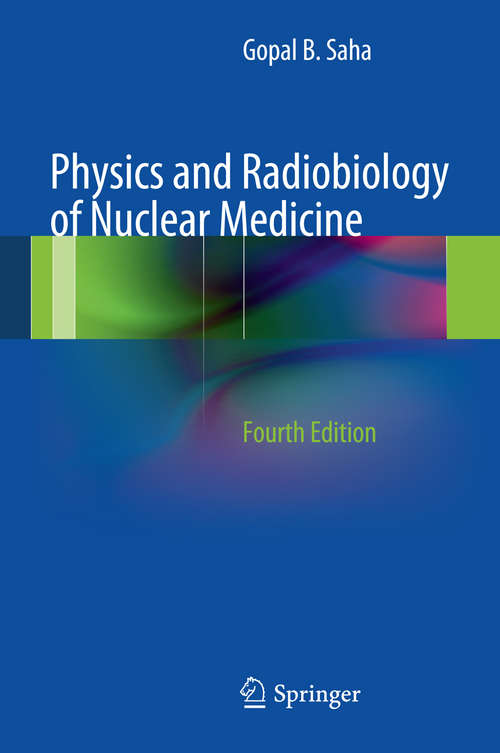 Book cover of Physics and Radiobiology of Nuclear Medicine
