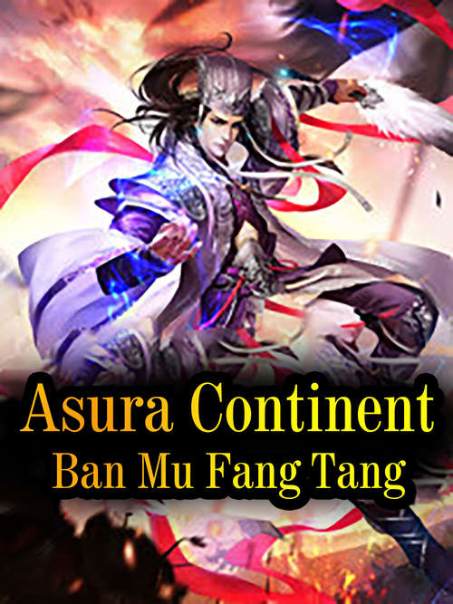 Asura Continent: Volume 4 (Volume 4 #4)