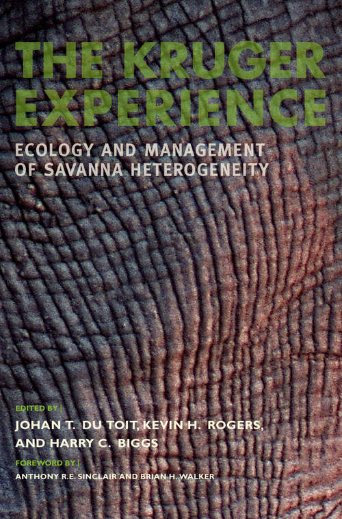 The Kruger Experience: Ecology And Management Of Savanna Heterogeneity