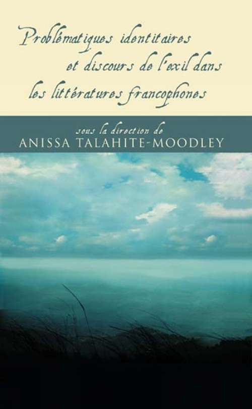 Book cover of Problématiques identitaires et discours de l'exil dans les littératures francophones (Transferts culturels)