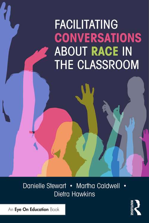 Book cover of Facilitating Conversations about Race in the Classroom