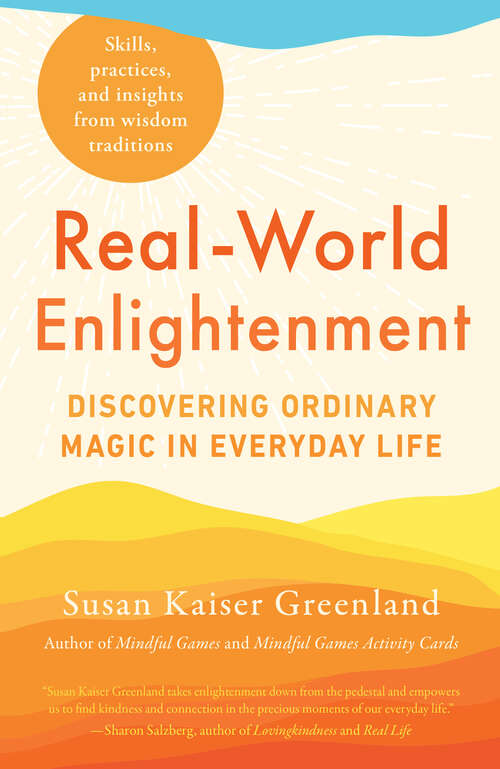 Book cover of Real-World Enlightenment: Discovering Ordinary Magic in Everyday Life