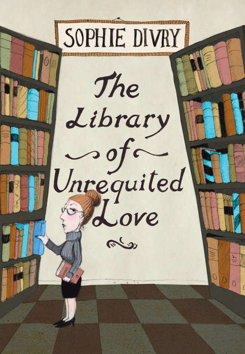 Book cover of The Library of Unrequited Love