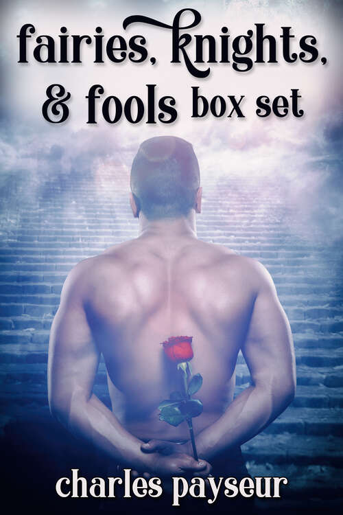 Book cover of Fairies, Knights, and Fools Box Set