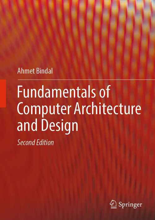 Book cover of Fundamentals of Computer Architecture and Design (2nd ed. 2019)