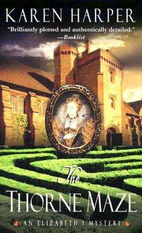 Book cover of The Thorne Maze (An Elizabeth I Mystery Book #5)