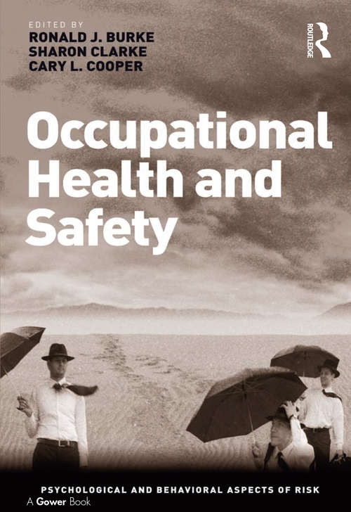 Occupational Health and Safety: Individual, Work And Organizational Factors (Psychological and Behavioural Aspects of Risk)