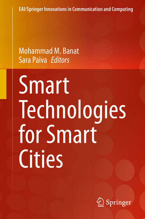Book cover of Smart Technologies for Smart Cities (1st ed. 2020) (EAI/Springer Innovations in Communication and Computing)