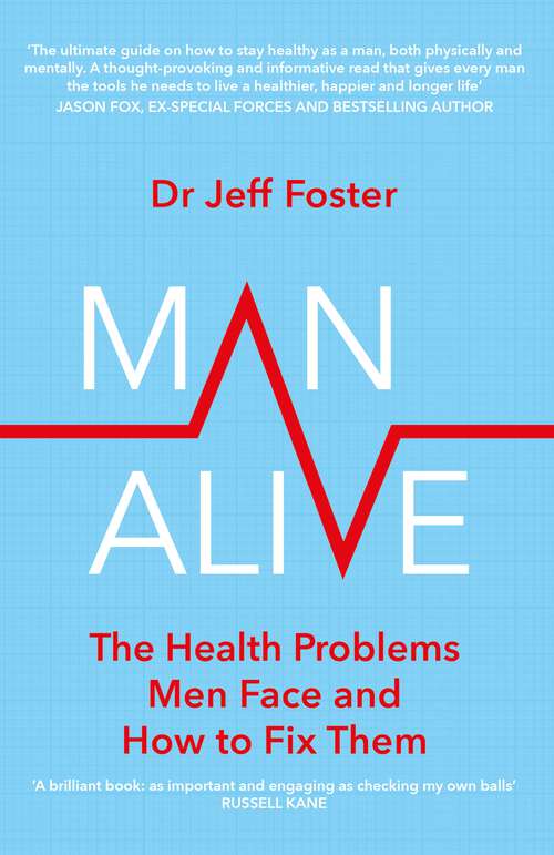 Book cover of Man Alive: The health problems men face and how to fix them