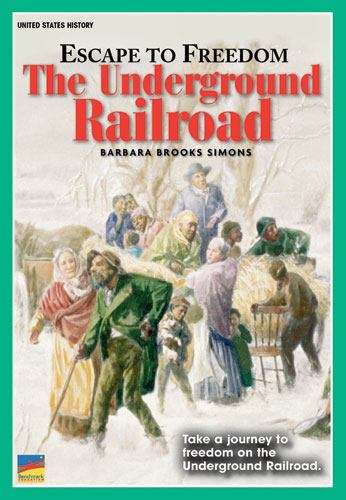 Book cover of Escape To Freedom: The Underground Railroad