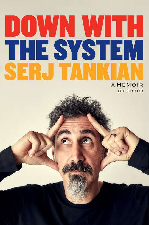 Book cover of Down with the System: A Memoir (of Sorts)