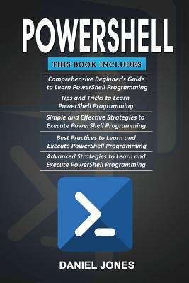 Book cover of Powershell: Comprehensive Beginner's Guide to Learn PowerShell Programming
