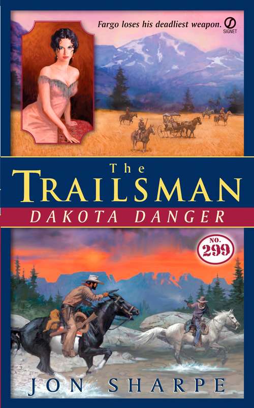 Book cover of Dakota Danger (Trailsman #299)