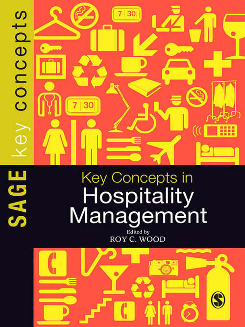 Key Concepts in Hospitality Management (SAGE Key Concepts series)
