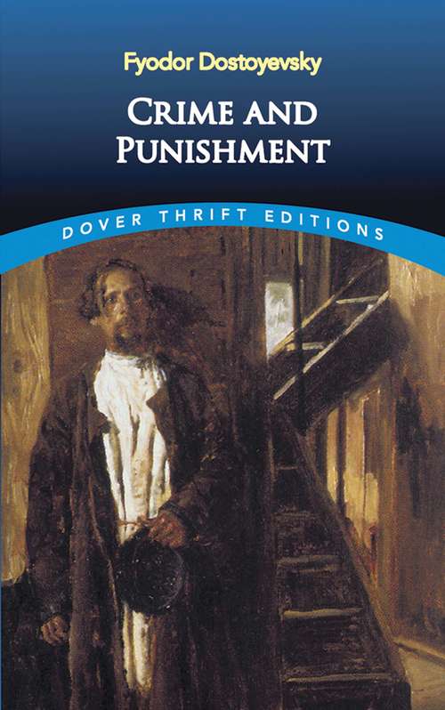 Crime and Punishment: A Russian Realistic Novel (classic Reprint) (Dover Thrift Editions)