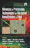 Advances in Processing Technologies for Bio-based Nanosystems in Food (Contemporary Food Engineering #1)