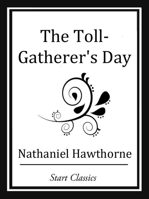 The Toll-Gatherer's Day