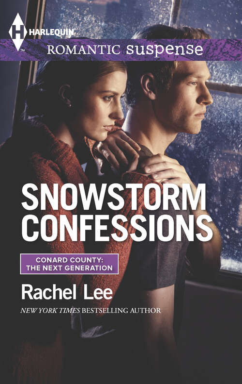 Book cover of Snowstorm Confessions: Snowstorm Confessions A Secret Colton Baby The Agent's Surrender Cody Walker's Woman (Original) (Conard County: The Next Generation #19)