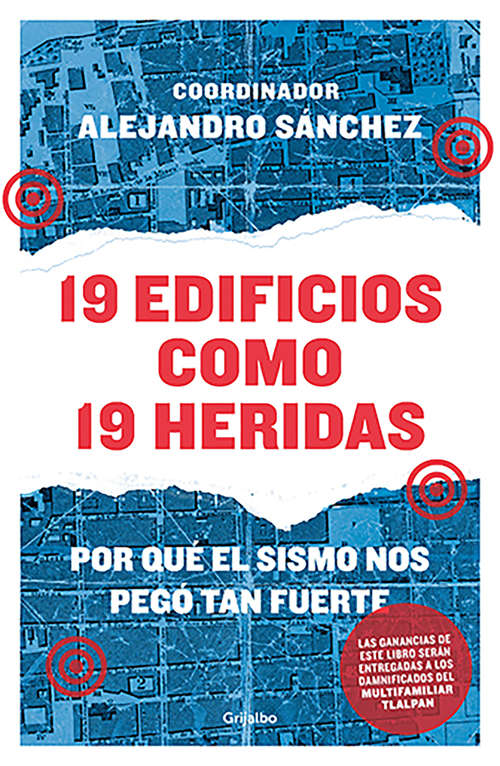 Book cover of 19 edificios como 19 heridas: Por qué el sismo nos pegó tan fuerte