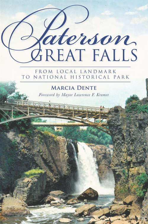 Paterson Great Falls: From Local Landmark to National Historical Park (Landmarks)