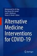 Alternative Medicine Interventions for COVID-19
