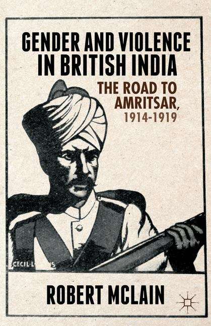 Book cover of Gender and Violence in British India