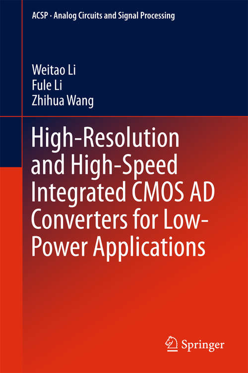 High-Resolution and High-Speed Integrated CMOS AD Converters for Low-Power Applications