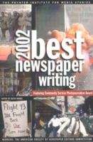 Book cover of Best Newspaper Writing 2002