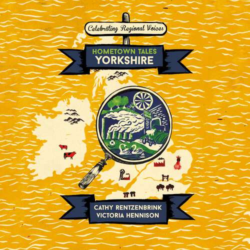 Book cover of Hometown Tales: Yorkshire (Hometown Tales)
