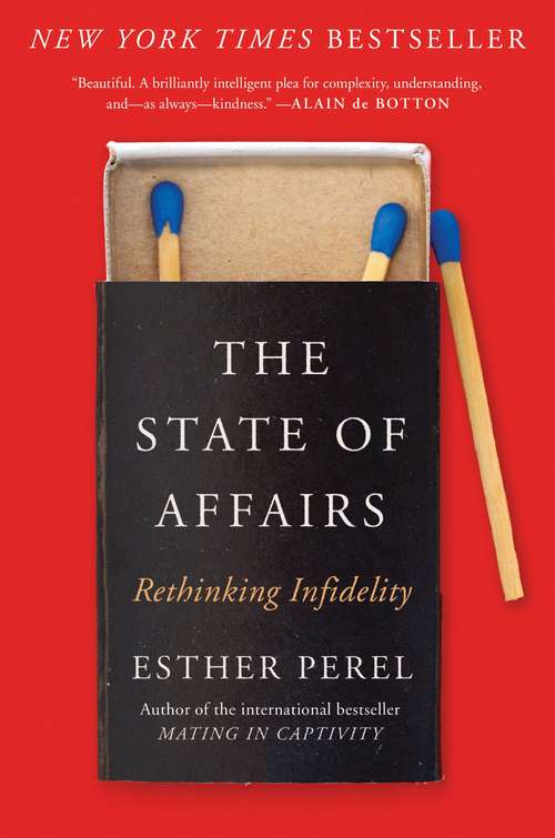 Book cover of The State of Affairs: Rethinking Infidelity