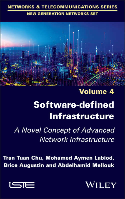 Book cover of Software-defined Infrastructure: A Novel Concept of Advanced Network Infrastructure (ISTE Invoiced)