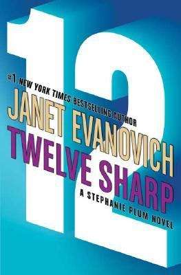 Twelve Sharp (Stephanie Plum #12)