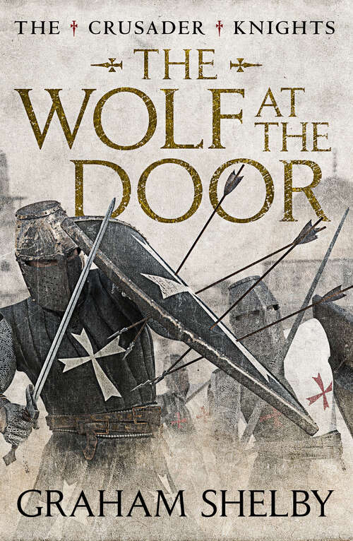Book cover of The Wolf at the Door (Crusader Knights Cycle)