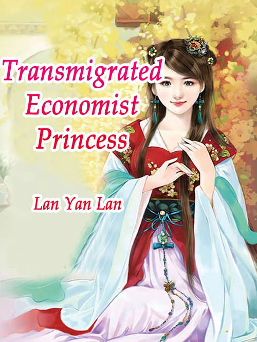 Transmigrated Economist Princess: Volume 2 (Volume 2 #2)